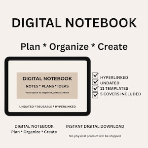 Könnte beinhalten: Ein digitales Notizbuch auf einem Tablet-Bildschirm mit dem Text DIGITAL NOTEBOOK, PLAN * ORGANIZE * CREATE, NOTES * PLANS * IDEAS sowie Funktionen wie hyperlinked, undated, 11 templates und 5 covers auf einem hellen Hintergrund.