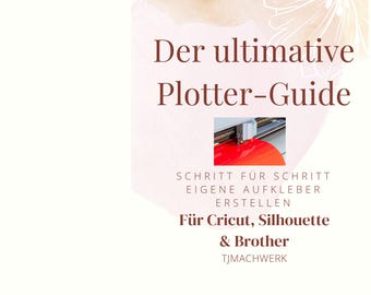 Plotter instructions for stickers: PDF guide for Cricut, Silhouette & Brother