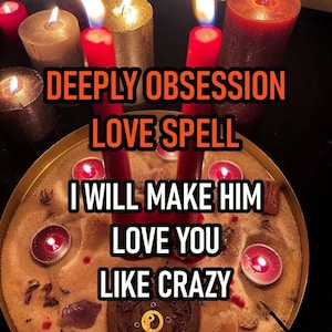 May include: A circular tray filled with sand, featuring two tall red candles, several small red tea light candles, crystals, and a heart-shaped object. The text reads: DEEPLY OBSESSION LOVE SPELL I WILL MAKE HIM LOVE YOU LIKE CRAZY POWERFUL SPELL WITH FAST RESULTS.