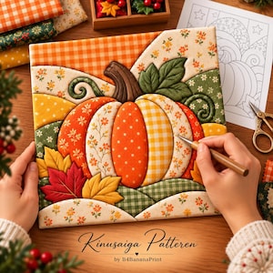 May include: A square fabric craft project featuring a central pumpkin design composed of various orange, yellow, and green patterned fabric segments. The pumpkin has a brown stem and is surrounded by autumn leaves. Text reads Kinusaiga Patteren by B4BananaPrint.