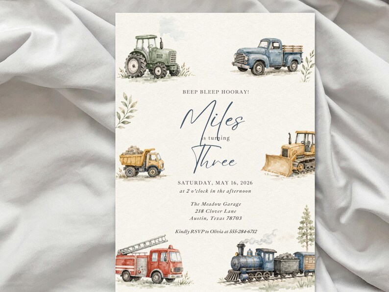 May include: A birthday invitation card featuring watercolor illustrations of a green tractor, blue pickup truck, yellow dump truck, yellow bulldozer, red fire engine, and a train. Text reads: BEEP BLEEP HOORAY! Miles is turning Three, May 16, 2026.
