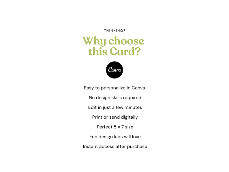 May include: A digital card template featuring the text THINKING? Why choose this Card? followed by a Canva logo and a list of features: Easy to personalize in Canva, No design skills required, Edit in just a few minutes, Print or send digitally, Perfect 5 x 7 size, Fun design kids will love, and Instant access after purchase.