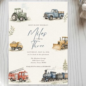 May include: A rectangular invitation card featuring watercolor illustrations of a green tractor, blue pickup truck, yellow dump truck, yellow bulldozer, red fire engine, and a blue steam train. Text reads: BEEP BLEEP HOORAY! Miles is turning Three.