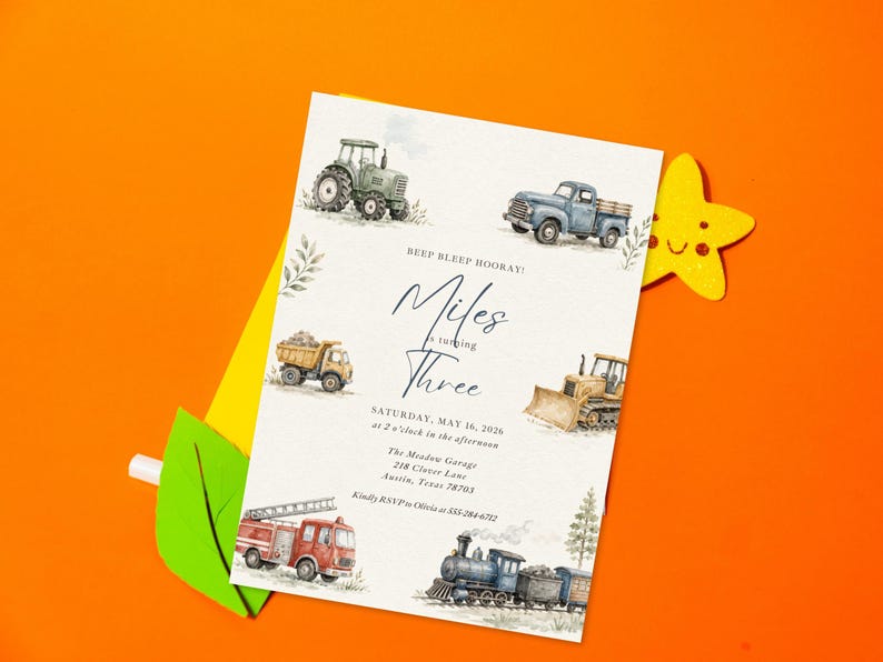 May include: A rectangular birthday invitation card featuring watercolor illustrations of a green tractor, blue pickup truck, yellow dump truck, bulldozer, red fire engine, and a steam train. The text reads BEEP BLEEP HOORAY! Miles is turning THREE, SATURDAY, MAY 16, 2026, at 2 o'clock in the afternoon, The Meadow Garage, 218 Clover Lane, Austin, Texas 78703, Kindly RSVP to Olivia at 555-284-6712.