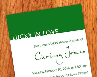 Lucky In Love Bridal Shower Invitation with Shamrock - Kelly Green can be any color - Also can be Wedding Invite - Inexpensive Custom Design