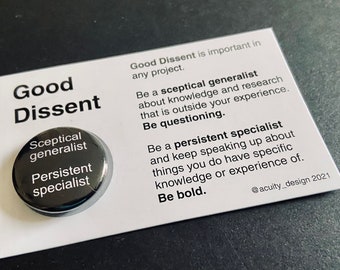 Good Dissent badge/button - sceptical generalist, persistent specialist plus provocation card