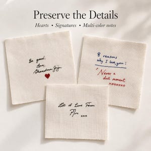 May include: Three square off-white fabric patches featuring embroidered handwriting. The text reads "Preserve the Details", "Hearts • Signatures • Multi-colour notes", "Be good. Love, Grandma Juju" with a red heart, "8 reasons why I love you: Never a dull moment xoxoxo", and "Lots of Love From Mom xxx".