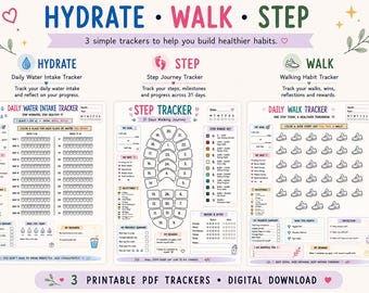May include: Three printable PDF habit trackers titled Hydrate, Step, and Walk. Each tracker features sections for goals, daily progress, milestones, and reflections. The designs include icons of water glasses, footprints, and sneakers on white paper.