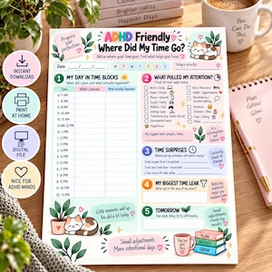 May include: A white paper planner sheet titled ADHD Friendly Where Did My Time Go? featuring sections for time blocks, daily tasks, and reflections. The design includes colourful illustrations of cats, plants, and books with text prompts for tracking daily habits and time management.