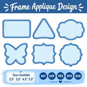 May include: Six blue embroidered frame applique designs with a light blue pinstripe pattern. The text reads Frame Applique Design. Sizes available are 2.5 inches, 3.5 inches, 4.5 inches, and 5.5 inches. File formats include DST, EXP, PES, VP3, and XXX.