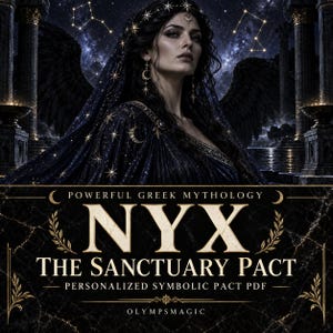 May include: A digital graphic featuring a dark-haired figure with black wings against a starry night sky, with text reading: POWERFUL GREEK MYTHOLOGY NYX THE SANCTUARY PACT PERSONALIZED SYMBOLIC PACT PDF OLYMPSMAGIC on a black marble-textured background.