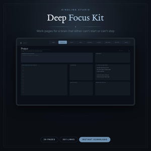 Peut inclure: Un kit numérique Deep Focus de Kindling Studio présentant une interface de gestion de projet au thème sombre avec plusieurs sections pour les tâches, notes et objectifs. La mise en page inclut des onglets et 29 pages, 301 liens.