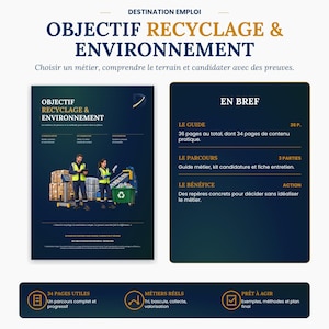 May include: A dark blue informational document titled OBJECTIF RECYCLAGE & ENVIRONNEMENT featuring illustrations of two workers in high-visibility vests sorting materials, with sections detailing a 36-page guide, career paths, and practical action steps.