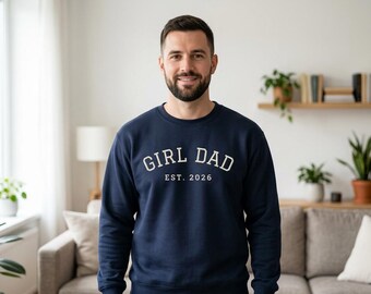 Girl Dad Sweatshirt, Embroidered Dad Crewneck, Girl Dad Gift, Dad of Girls Shirt, Dad Christmas Gift, Black Navy Charcoal