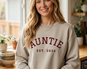 Personalized Auntie Sweatshirt, Auntie Est 2026 Embroidered Aunt Crewneck, Custom Year, New Auntie Announcement Gift