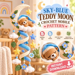 May include: A crochet pattern for a sky-blue teddy moon mobile. The design features a sleeping brown bear on a crescent moon, clouds, stars, and flowers. Text includes SKY-BLUE TEDDY MOON CROCHET MOBILE PATTERN, 38 PAGES, and INSTANT DOWNLOAD.