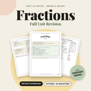 May include: A Grade 6 math unit revision on fractions featuring three printed pages with educational content, including a summary sheet and an answer memo. The text includes "Nest of Notes," "Fractions," and "10 Pages, 63 Questions."