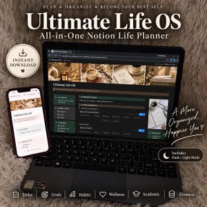 May include: A laptop and a smartphone displaying the Ultimate Life OS Notion life planner interface. The screen shows sections for tasks, projects, and wellness. Text includes Plan, Organize, Become Your Best Self, Instant Download, and A More Organized, Happier You.