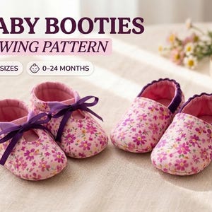 May include: A sewing pattern for baby booties featuring text that reads BABY BOOTIES SEWING PATTERN, 6 SIZES, and 0-24 MONTHS. The image displays two pairs of pink floral booties with purple trim, one pair with purple ribbon ties and one pair without.