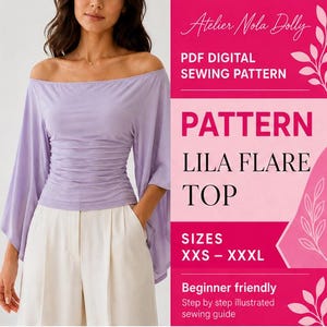 Peut inclure: Un haut lilas à épaules dénudées avec des manches évasées et un corsage froncé, porté avec un pantalon crème. Le texte indique : Atelier Nola Dolly, PDF DIGITAL SEWING PATTERN, PATTERN LILA FLARE TOP, SIZES XXS – XXXL.