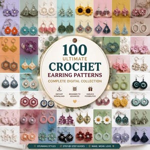 Peut inclure: Une collection numérique de 100 modèles de boucles d'oreilles au crochet avec un graphique circulaire central portant le texte 100 ULTIMATE CROCHET EARRING PATTERNS COMPLETE DIGITAL COLLECTION entouré d'une grille de boucles d'oreilles variées.