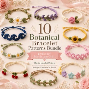 Könnte beinhalten: Ein digitales Häkelmuster-Set mit 10 botanischen Armbanddesigns. Das Bild zeigt verschiedene handgefertigte Armbänder mit Blumen-, Blatt-, Kirsch- und Sternmotiven in Farben wie Grün, Blau, Gelb, Rosa und Weiß, mit dem Text 10 Botanical Bracelet Patterns Bundle.