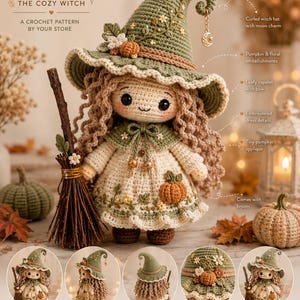 May include: A crochet pattern for a doll named Willow the Cozy Witch, featuring a sage green curled hat with a moon charm, pumpkin and floral embellishments, a leafy capelet with a bow, embroidered dress details, and a miniature broom accessory.