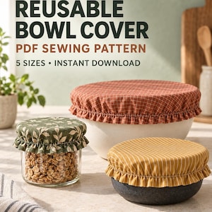 May include: A reusable bowl cover PDF sewing pattern with text reading REUSABLE BOWL COVER PDF SEWING PATTERN 5 SIZES INSTANT DOWNLOAD. Three containers are shown with fabric covers featuring a rust plaid, green leaf print, and yellow stripe.
