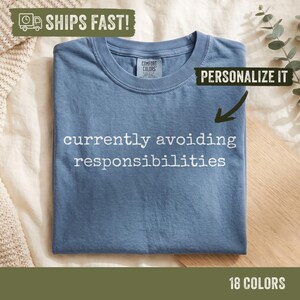 Currently Avoiding Responsibilities Shirt, Personalized Coworker Gift, Comfort Colors Tee