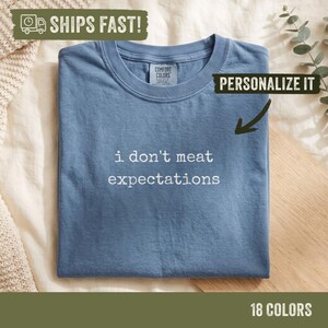 I Don't Meat Expectations Shirt, Personalized Plant Based Vegetarian Gift, Comfort Colors Foodie Tee