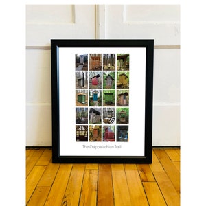 May include: A framed print with a collage of 20 photos of outhouses. The outhouses are all different colors and styles. The print is titled "The Crappalachian Trail".