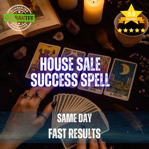 May include: A collection of tarot cards laid out on a dark surface, including cards labeled The Sun and A Moon. The text HOUSE SALE SUCCESS SPELL and SAME DAY FAST RESULTS is overlaid. A white teacup, a lit candle, and an open book are visible.