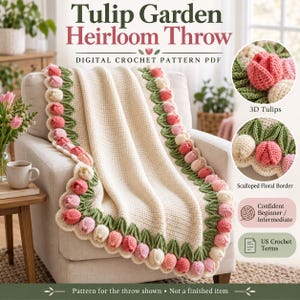 May include: A digital crochet pattern PDF titled Tulip Garden Heirloom Throw. The throw is cream-colored with a scalloped border featuring 3D pink, cream, and light pink tulips with green leaves. Includes notes for confident beginner to intermediate skill levels.