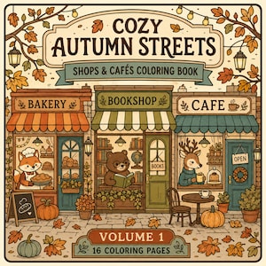 May include: A coloring book titled Cozy Autumn Streets: Shops & Cafés Coloring Book Volume 1 with 16 coloring pages. The cover features a street scene with a bakery, bookshop, and cafe, illustrated with a fox, a bear, and a deer among autumn leaves.