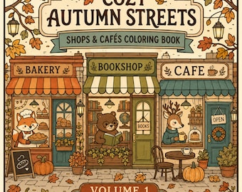 May include: A coloring book titled Cozy Autumn Streets: Shops & Cafés Coloring Book Volume 1 with 16 coloring pages. The cover features a street scene with a bakery, bookshop, and cafe, illustrated with a fox, a bear, and a deer among autumn leaves.