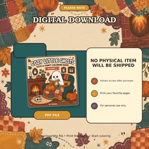 May include: A digital download coloring book titled Cozy Little Ghosts Volume 1, featuring a ghost reading in a chair by a fireplace with a cat. The graphic includes text stating No Physical Item Will Be Shipped and PDF File, set against a fall-themed background with pumpkins and leaves.