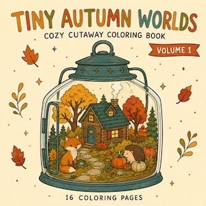 May include: A coloring book titled Tiny Autumn Worlds Cozy Cutaway Coloring Book Volume 1 with 16 coloring pages. The cover features a glass jar illustration containing a log cabin, a fox, a hedgehog, pumpkins, and trees, surrounded by autumn leaves.
