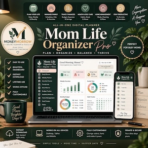 May include: A digital planner interface titled Mom Life Organizer Pro displayed on a laptop and smartphone. The dashboard features sections for daily tasks, family events, budget tracking, and habit monitoring with charts and icons on a dark green background.