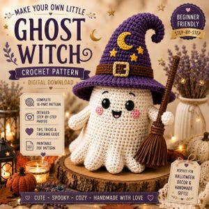 May include: A crochet pattern for a ghost witch featuring a white ghost doll with black eyes and pink cheeks, wearing a purple hat with a yellow moon and stars. The text reads MAKE YOUR OWN LITTLE GHOST WITCH CROCHET PATTERN DIGITAL DOWNLOAD.