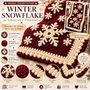 May include: A crochet pattern for a Winter Snowflake throw featuring a deep burgundy textured blanket body with ivory 3D snowflake appliqués and a layered ivory border with bobble edging. The document includes text and visual details.