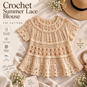 May include: A beige crochet summer lace blouse PDF pattern featuring a round neckline and short sleeves with intricate openwork designs. The text reads Crochet Summer Lace Blouse, PDF Pattern, Step by Step Instructions, Photo Guide, Beginner Friendly, Sizes M-L-XL, Handmade with Love, Easy & Beautiful Project, and Good Things Take Time.