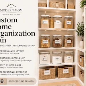 May include: A custom home organisation plan advertisement featuring text and a pantry with white shelves, clear glass canisters with white lids and labels, and woven wicker baskets. The text includes The Modern Mom and service details.