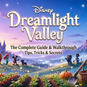 Peut inclure: Texte Disney Dreamlight Valley The Complete Guide & Walkthrough Tips, Tricks & Secrets sur un paysage avec un château, des personnages de dessin animé, un potager, des citrouilles, un panier en osier et une pelle sous un ciel étoilé.