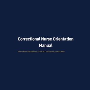 Könnte beinhalten: Ein dunkelblaues Handbuch-Cover mit dem weißen Text Correctional Nurse Orientation Manual in Fettschrift, gefolgt von dem kleineren weißen Text New Hire Orientation & Clinical Competency Workbook, der mittig auf der Seite platziert ist.