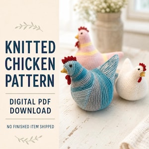 May include: Three knitted chicken figures in blue, pink, and white, each with a red comb and yellow beak. The text reads KNITTED CHICKEN PATTERN, DIGITAL PDF DOWNLOAD, NO FINISHED ITEM SHIPPED. The chickens are displayed on a light-colored surface.