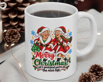Christmas Gift Mug, Funny Coffee Cup, Grandma Coffee Mug, Hot Chocolate Cup, Two Women Merry Christmas Friends Mug