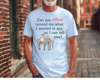 Funny T-shirt for Older Adults, Humorous Shirt for Older Women, Top for Grandma, Shirt for Grandpa