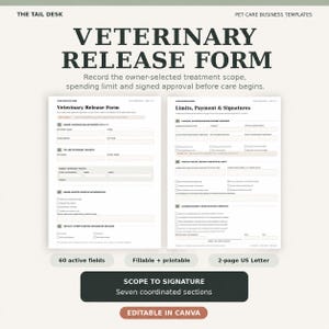 Könnte beinhalten: Eine zweiseitige Vorlage für ein tierärztliches Freigabeformular für Tierpflegeunternehmen. Das Dokument enthält Abschnitte für Besitzerdaten, Tierinformationen, Tierarztkontakte, Behandlungsumfang, finanzielle Grenzen und Unterschriftenzeilen.