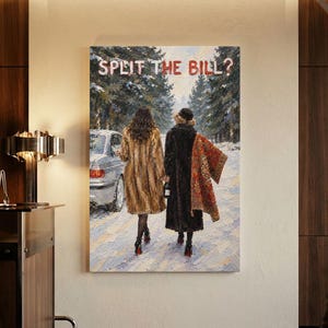 Slavisk flicka väggkonst, roligt citat om Split The Bill, kanvastavla, parmaffischfru-estetik, pälskappa vinterdekor, present till henne, bästa vän