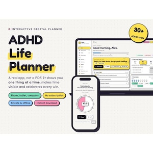 Peut inclure: Un planificateur numérique interactif ADHD Life Planner affiché sur un écran d'ordinateur portable et de smartphone. L'interface comprend des listes de tâches, un minuteur de concentration et des suivis. Texte : 'ADHD Life Planner', '30+ ADHD tools'.